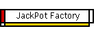 JackPot Factory